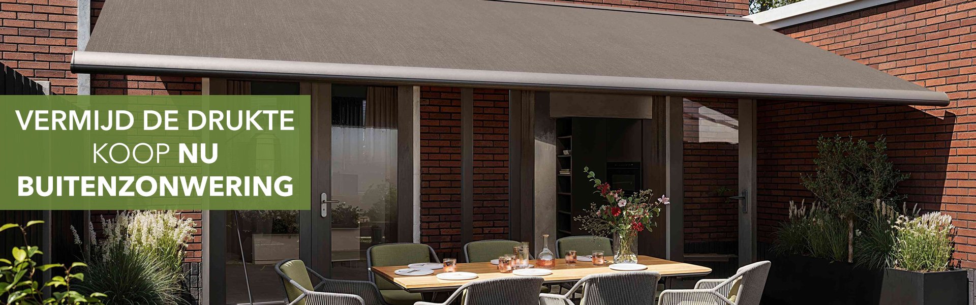 Actie 4 - Buitenzonwering 12+13 GEEN KORTING Actie 4 - Buitenzonwering 12+13 GEEN KORTING